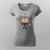 Please Use Me T-Shirt For Women - Funny Brain & Smart Humor