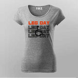 Leg Day T-Shirt – Funny Gym Workout Tee for Women