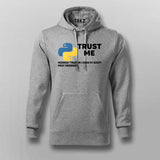 Trust Me, I Know My Script Hoodie for Men | Funny Python Coder