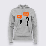 Wait… What? Funny Reaction Hoodie for Women