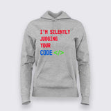 I'm Silently Judging Your Code T-Shirt For Women - Funny Programmer