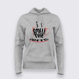 Wake Up and Smell the Coffee Hoodie For Women