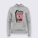 Coffee Is Always a Good Idea T-Shirt For Women – Caffeine Lover Tee