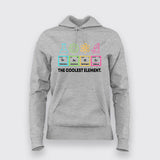 The Coolest Elements Science Hoodie for Women | Geeky Chemistry