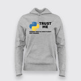 Trust Me, I Know My Script Hoodie for Women | Funny Python Coder