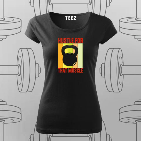 Hustle for the Muscle Gym Motivation T-Shirt – For Women