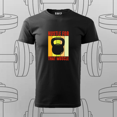 Hustle for the Muscle Gym Motivation T-Shirt – For Men