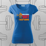 Never Quit T-Shirt For Women – Keep Going, Keep Growing