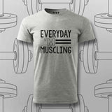 Everyday I'm Muscling T-Shirt For Men – Gym & Workout