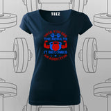 Once You See the Results T-Shirt For  Women – Fitness Motivation