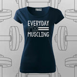 Everyday I'm Muscling T-Shirt For Women – Gym & Workout