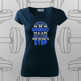 The Real Workout Starts When You want to Stop T-Shirt For Women