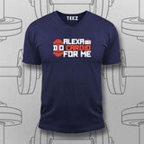 Alexa, Do Cardio for Me T-Shirt For Men – Funny Gym Wear