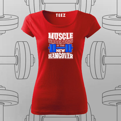 Muscle Soreness is The New Hangover T-Shirt For Women