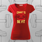 Commit to Be Fit T-Shirt For Women – Fitness Motivation Apparel