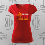 Never Quit T-Shirt For Women – Keep Going, Keep Growing