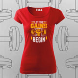 Let the Gains Begin T-Shirt For Women – Motivational Gym