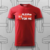 Alexa, Do Cardio for Me T-Shirt For Men – Funny Gym Wear