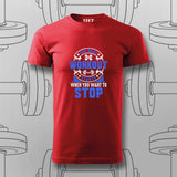 The Real Workout Starts When You want to Stop T-Shirt For Men