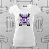 No Time for Excuses T-Shirt For Women – Push Your Limits