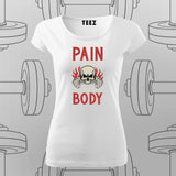 Pain Is Weakness – Gym Motivation T-Shirt For Women