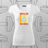 Hustle for the Muscle Gym Motivation T-Shirt – For Women