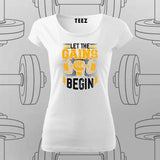 Let the Gains Begin T-Shirt For Women – Motivational Gym