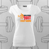 Never Quit T-Shirt For Women – Keep Going, Keep Growing