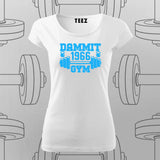 Dammit 1966 Gym  –  Vintage Fitness Vibes T-Shirt For Women