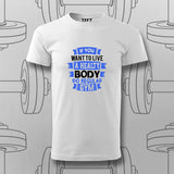 Stay Fit Live Healthy, Gym Regularly T-Shirt For Men