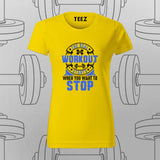 The Real Workout Starts When You want to Stop T-Shirt For Women