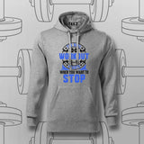 The Real Workout Starts When You want to Stop Hoodie For Men