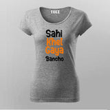 Sahi khel gaya bancho T-Shirt & hoodie For Women