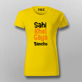 Sahi khel gaya bancho T-Shirt & hoodie For Women