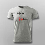 Baiya Aur Spicy Banao T shirt For Men