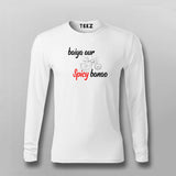 Baiya Aur Spicy Banao T shirt For Men