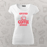 Certified Coffee Drinker T-Shirt for Women-Caffeine Lover Tee