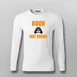 Kuch Mat Dekho T-Shirt for Men - Quirky and Fun Style