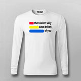 That Wasn’t Very Data of You T-Shirt For Men - Funny Data Science