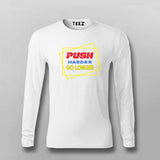 "Push Harder, Go Longer" T-Shirt For Men - Motivational Gym