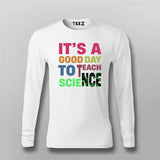 It’s a Good Day to Teach Science - Fun Teacher T-Shirt For Men