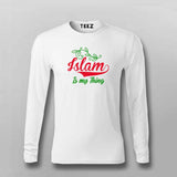 Islam Is My Thing T-Shirt for Men - Bold Faithful Statement