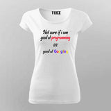 Good at Coding or Just Googling? T-Shirt For Women