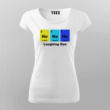 Laughing Gas Funny Chemistry & Science T-Shirt  For Women