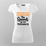 Periodic Table Sarcasm T-Shirt For Women - Funny Science