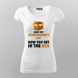 Schrödinger's Cat Paradox Women's T shirt  – Funny Quantum Physics