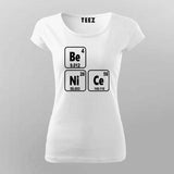 Be Nice - Science T-Shirt for Women - Geeky & Funny Science