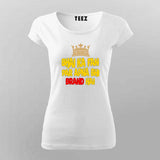 Bhai Ka Fan T-Shirt For Women - Desi Swag & Attitude