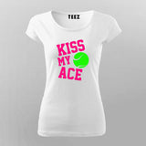 Kiss My Ace T-Shirt for Women