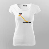 I Have Potential - Physics-Inspired T-Shirt for Women